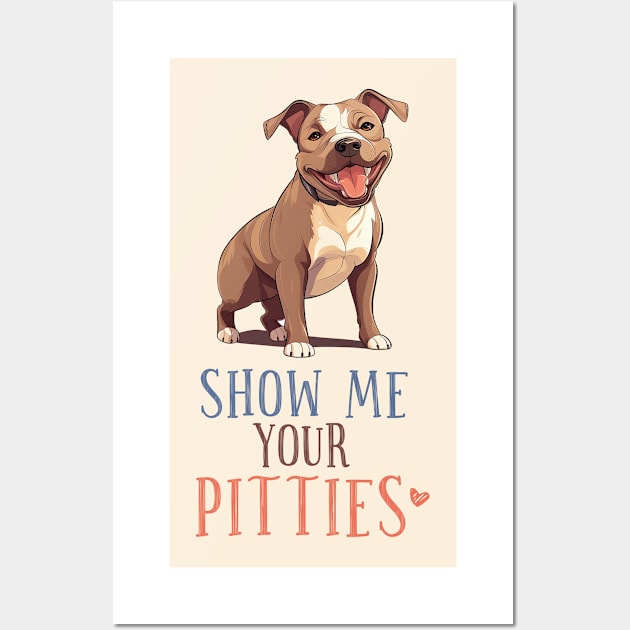 "Show Me Your Pitties" Pitbull Wall Art by PawsPrints